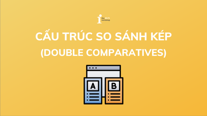 So sánh kép trong tiếng Anh: Cấu trúc, cách dùng và bài tập
