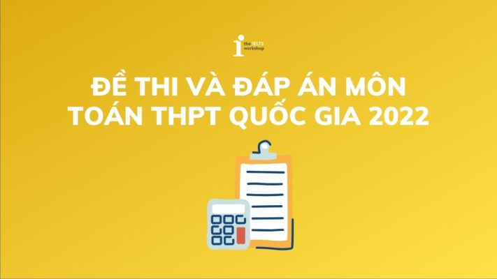 Đáp án môn Toán THPT quốc gia 2022