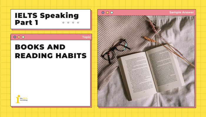 Topic: Reading Books | Câu trả lời mẫu IELTS Speaking Part 1