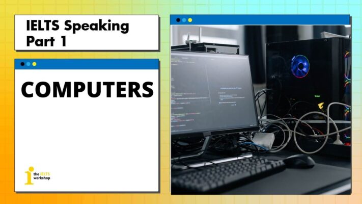 Topic: Computers | IELTS Speaking Part 1