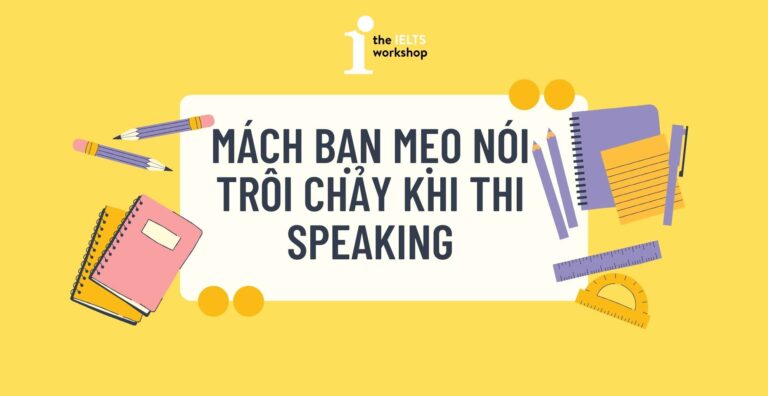 mẹo nói trôi chảy khi thi speaking