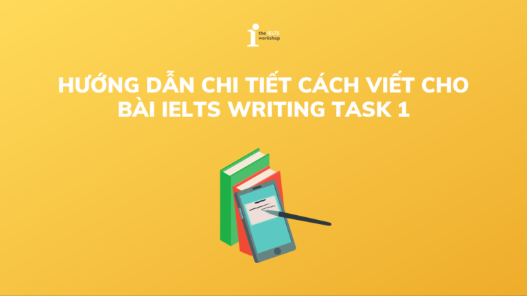 cách viết các dạng writing task 1