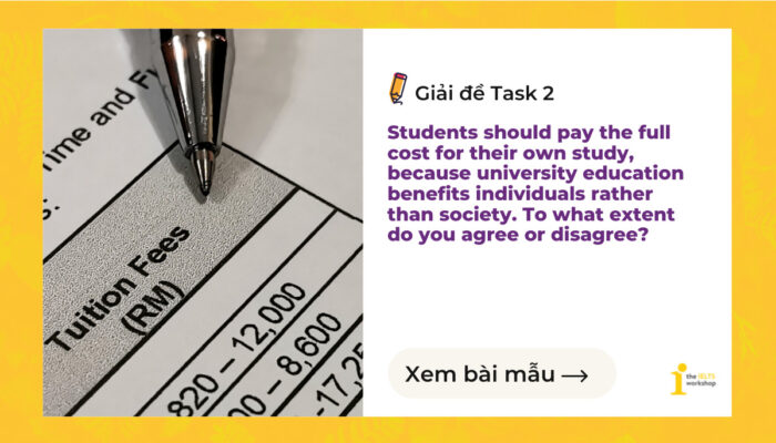 Giải đề IELTS Writing Task 2 | Topic: Cost of Studying
