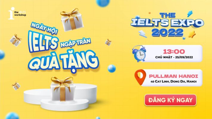 Hé lộ những phần quà hấp dẫn tại The IELTS Expo 2022