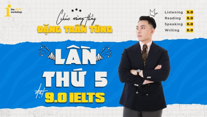 Thầy Đặng Trần Tùng chia sẻ “bí kíp tủ” sau lần thứ 5 đạt 9.0 IELTS