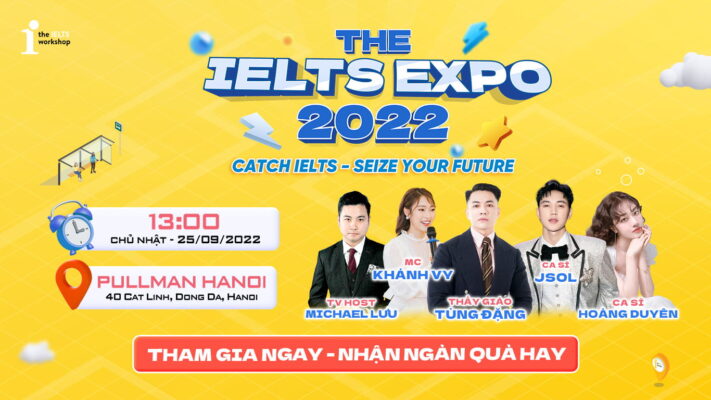 Chính thức mở đơn đăng ký The IELTS EXPO 2022 – Catch IELTS – Seize your future