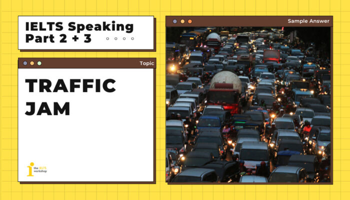 ielts-speaking-part-2-3-topic-traffic-jam-the-ielts-workshop