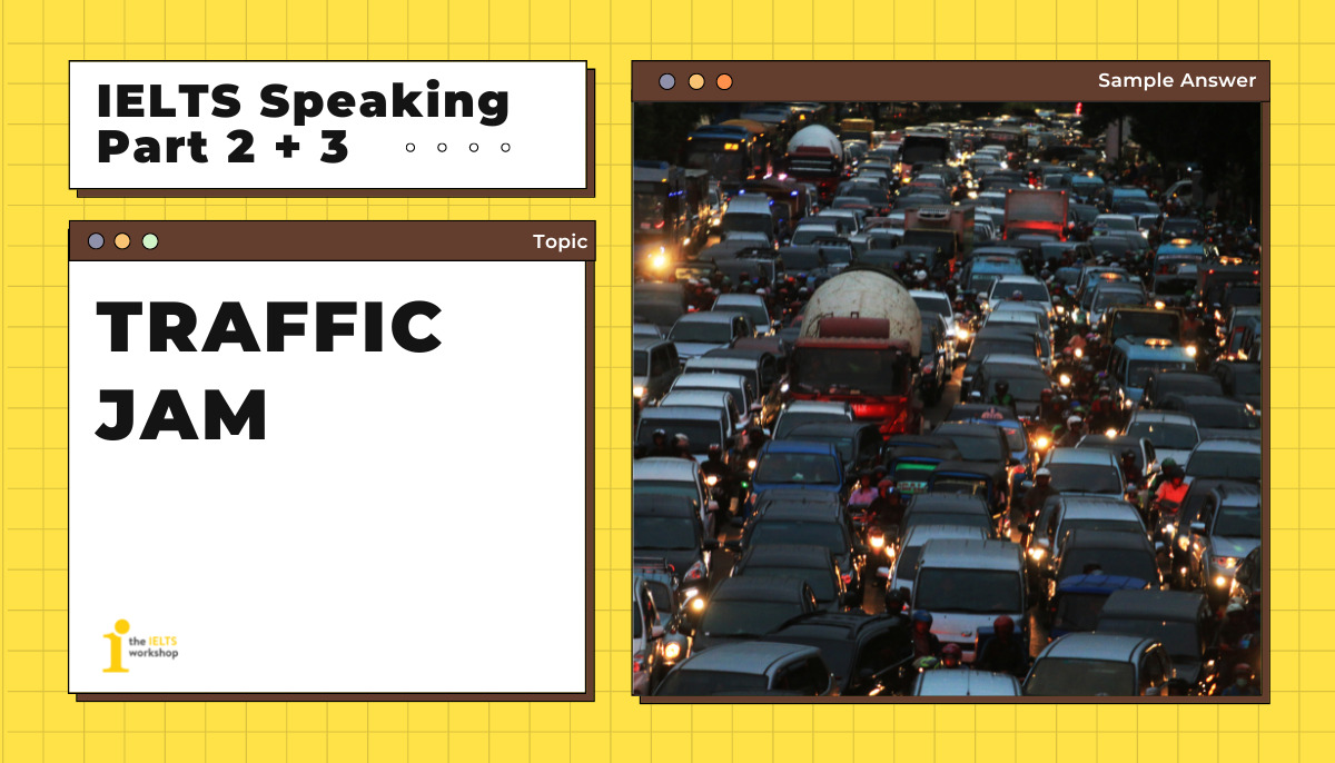 Describe a time when you were stuck in a traffic jam