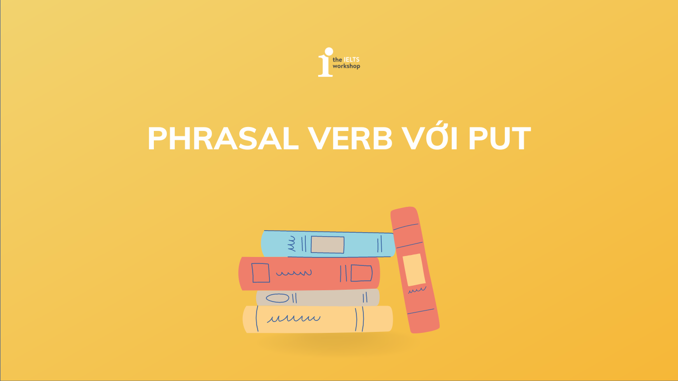 phrasal verb của put