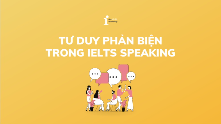 tư duy phản biện trong ielts speaking