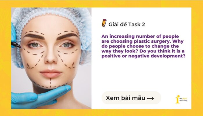 Bài mẫu IELTS Writing Task 2: Plastic surgery