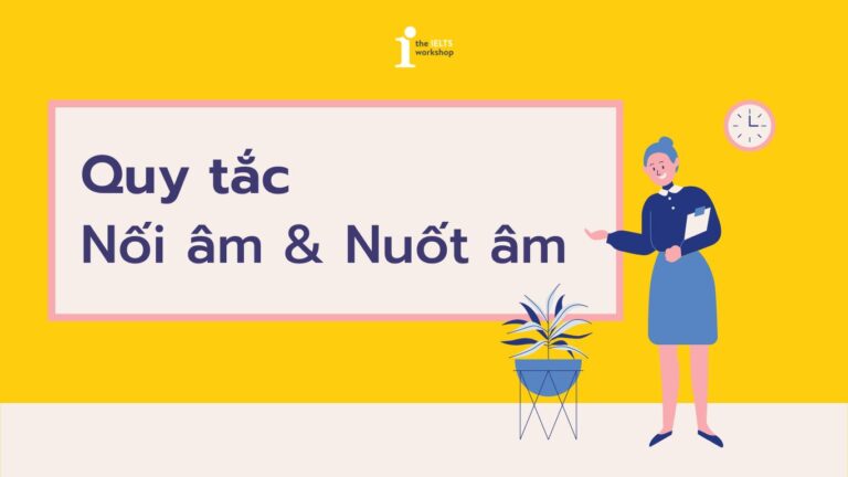 Quy tắc Nối âm và Nuốt âm