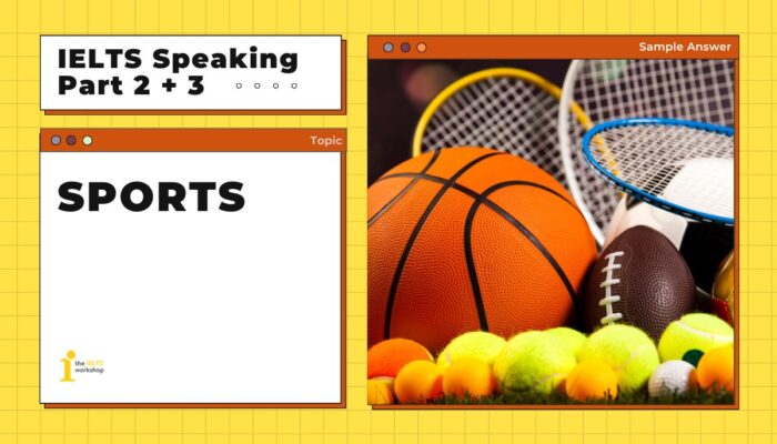 Describe a popular place for sports | Bài mẫu IELTS Speaking Part 2 + 3