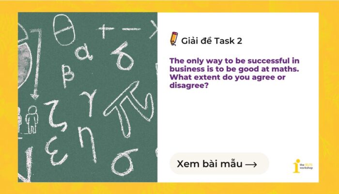 Bài mẫu IELTS Writing Task 2: Maths and Success in business