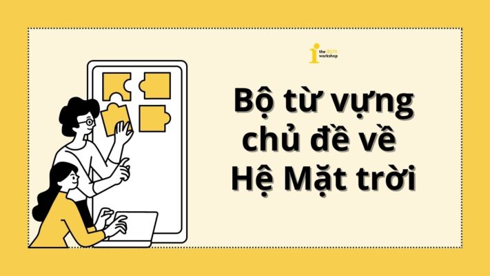 Bỏ túi bộ từ vựng tiếng Anh về Hệ Mặt trời