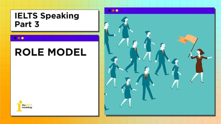 Topic: Role Model | IELTS Speaking Part 3