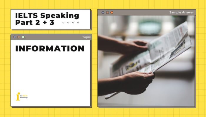 Bài mẫu tham khảo IELTS Speaking Part 2 + 3: Information