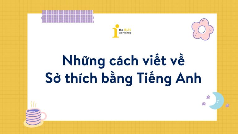 Những cách viết về sở thích bằng Tiếng Anh
