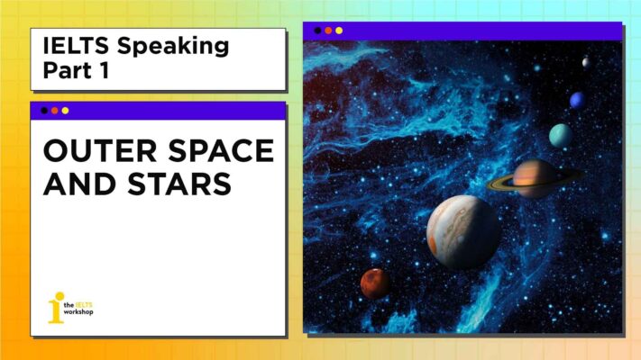 Topic: Outer space and stars | IELTS Speaking Part 1