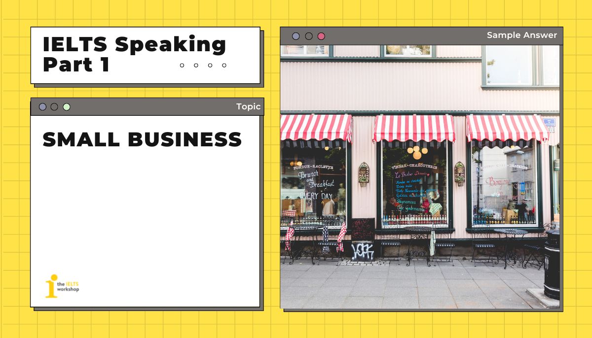 ielts speaking part 1 Small Business