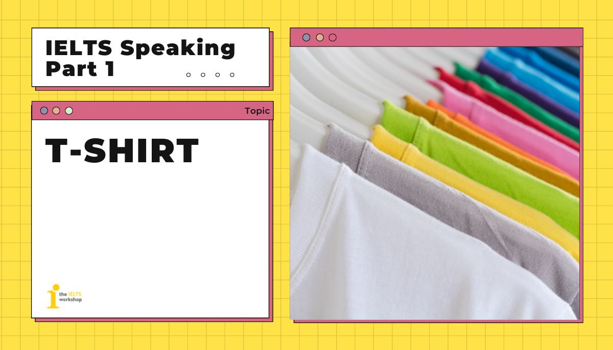 ielts speaking part 1 t-shirt