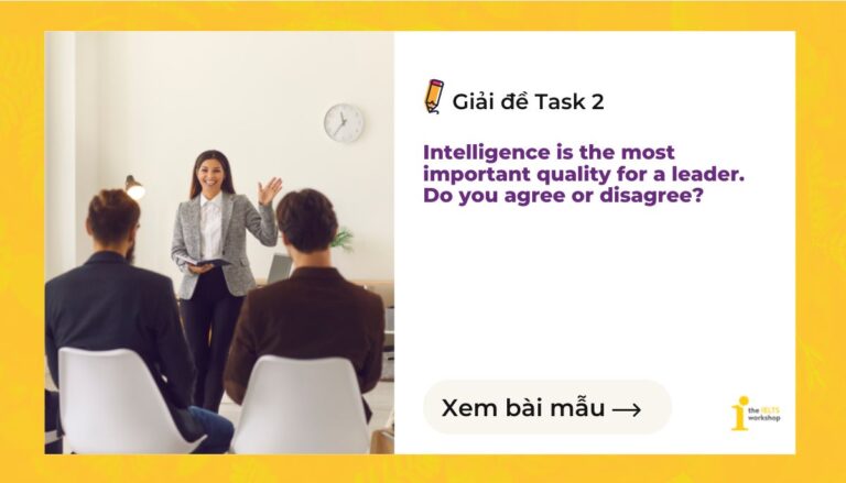 ielts writing task 2 Intelligence is the most important quality for a leader