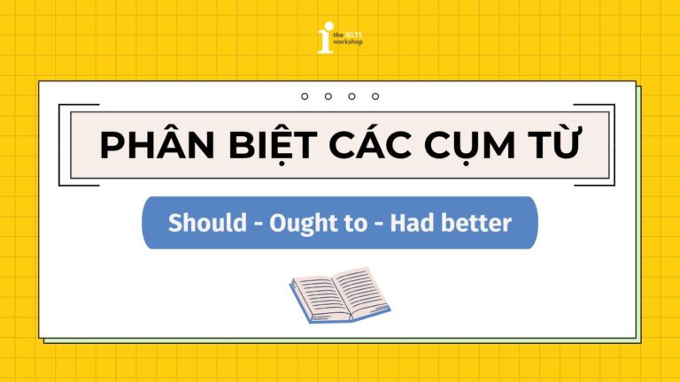 phân biệt should và ought to (mở rộng had better)