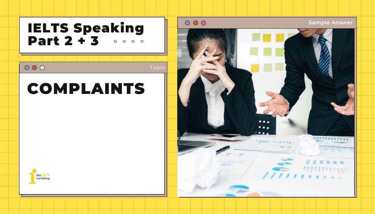 IELTS speaking part 2 Describe a complaint that you made and you were satisfied with the result