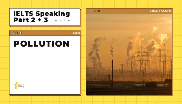 Describe a place you visited where the air was polluted | IELTS Speaking Part 2+3