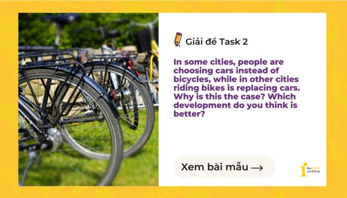 Giải đề thi IELTS Writing Task 2: Cars and Bicycles