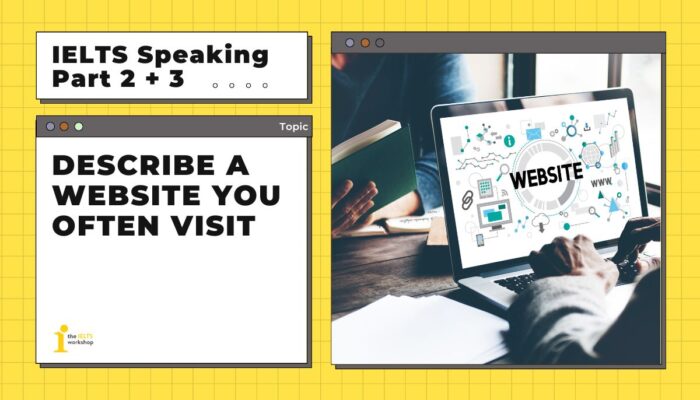 Describe a website you often visit | Bài mẫu IELTS Speaking Part 2