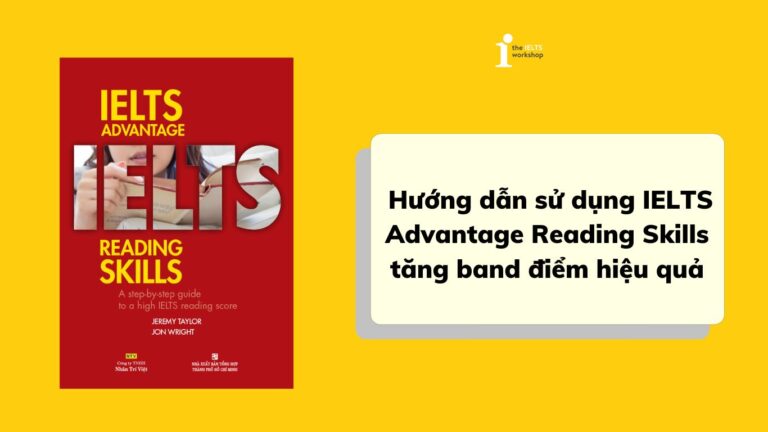 IELTS Advantage Reading Skills tăng band điểm hiệu quả