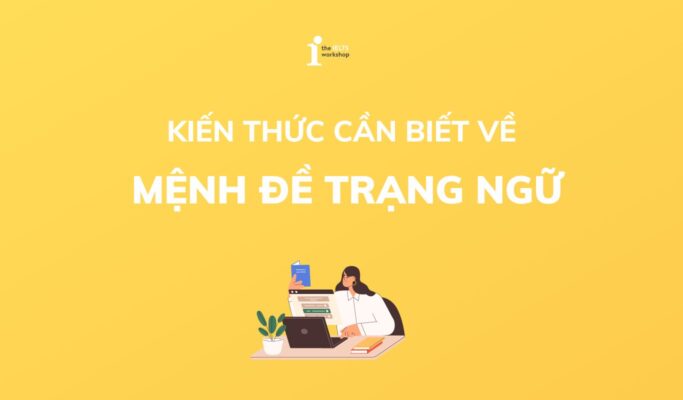 Mệnh đề Trạng ngữ (Adverbial clause) là gì? Các loại mệnh đề trạng ngữ