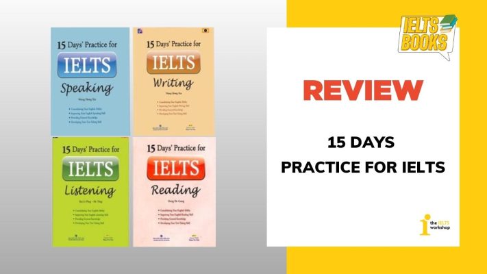 [Review chi tiết] Trọn bộ 15 Days Practice for IELTS mới nhất