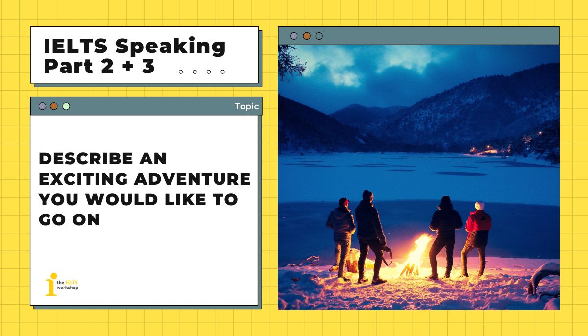 Describe an exciting adventure you would like to go on