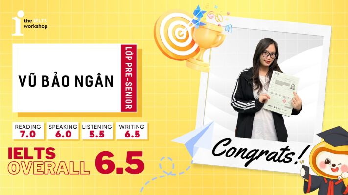 Vũ Bảo Ngân 6.5 Ielts – Đừng sợ phúc khảo, hãy tin vào bản thân