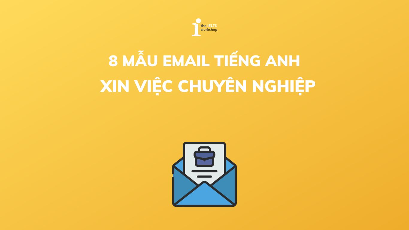8 mẫu email tiếng Anh Xin việc chuyên nghiệp