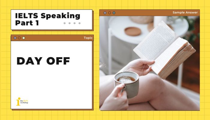 Day off: IELTS Speaking Part 1+2+3