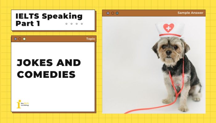 Topic: Jokes and comedies ielts speaking part 1 | Bài mẫu IELTS Speaking Part 1