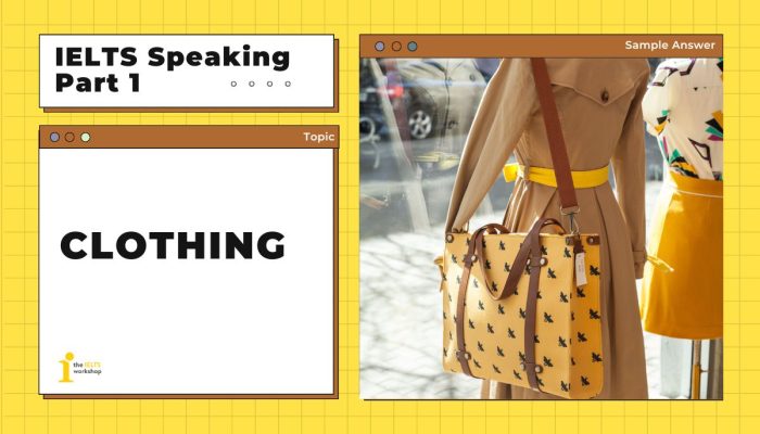 Topic: Clothing | IELTS Speaking Part 1 Phần 2