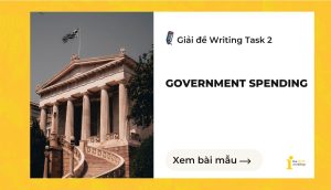 Giải đề IELTS Writing Task 2: Government Spending