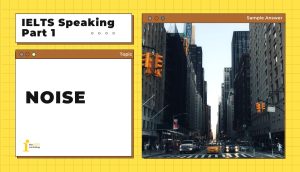 Topic: Noise | IELTS Speaking Part 1 Sample