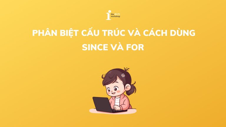phân biệt cấu trúc và cách dùng Since và For trong tiếng Anh