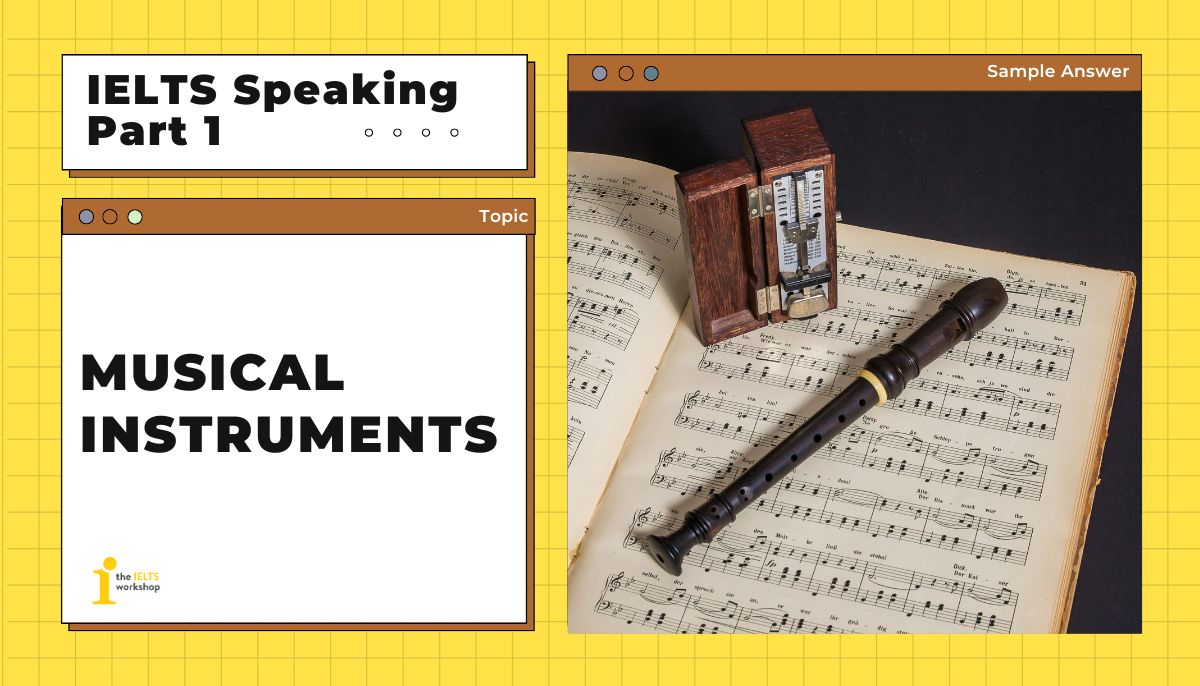 Musical instruments IELTS Speaking Part 1