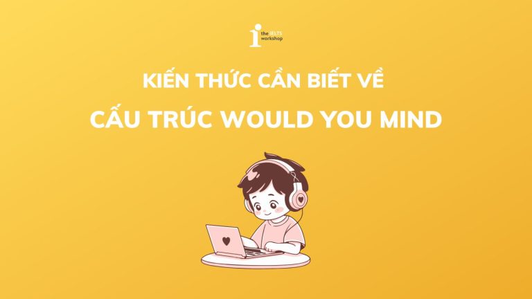 cấu trúc Would you mind