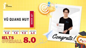 Vũ Quang Huy – Tự tin xét tuyển đại học với tấm bằng 8.0 IELTS
