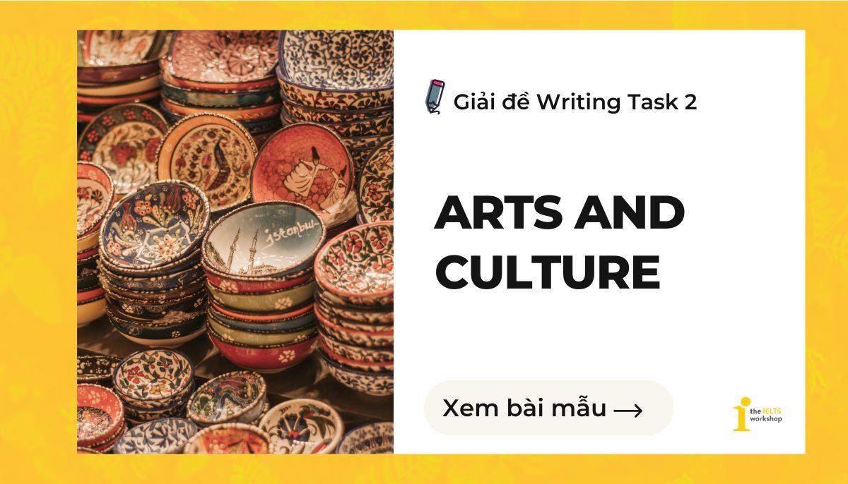 arts and culture ielts writing task 2