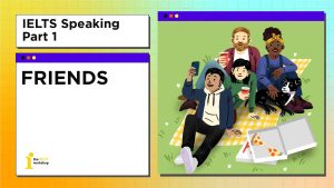 Topic: Friends | IELTS Speaking Part 1 Sample
