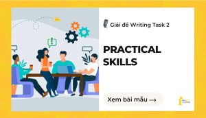 Giải đề IELTS Writing Task 2: Practical Skills