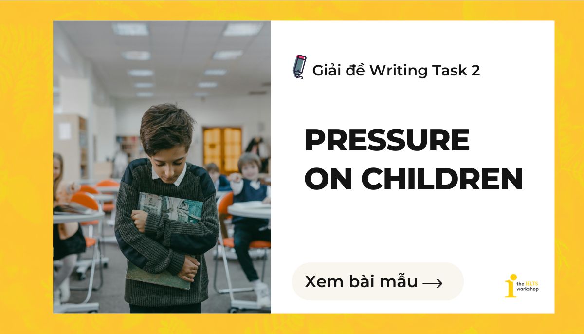 Pressure On Children IELTS Writing Task 2